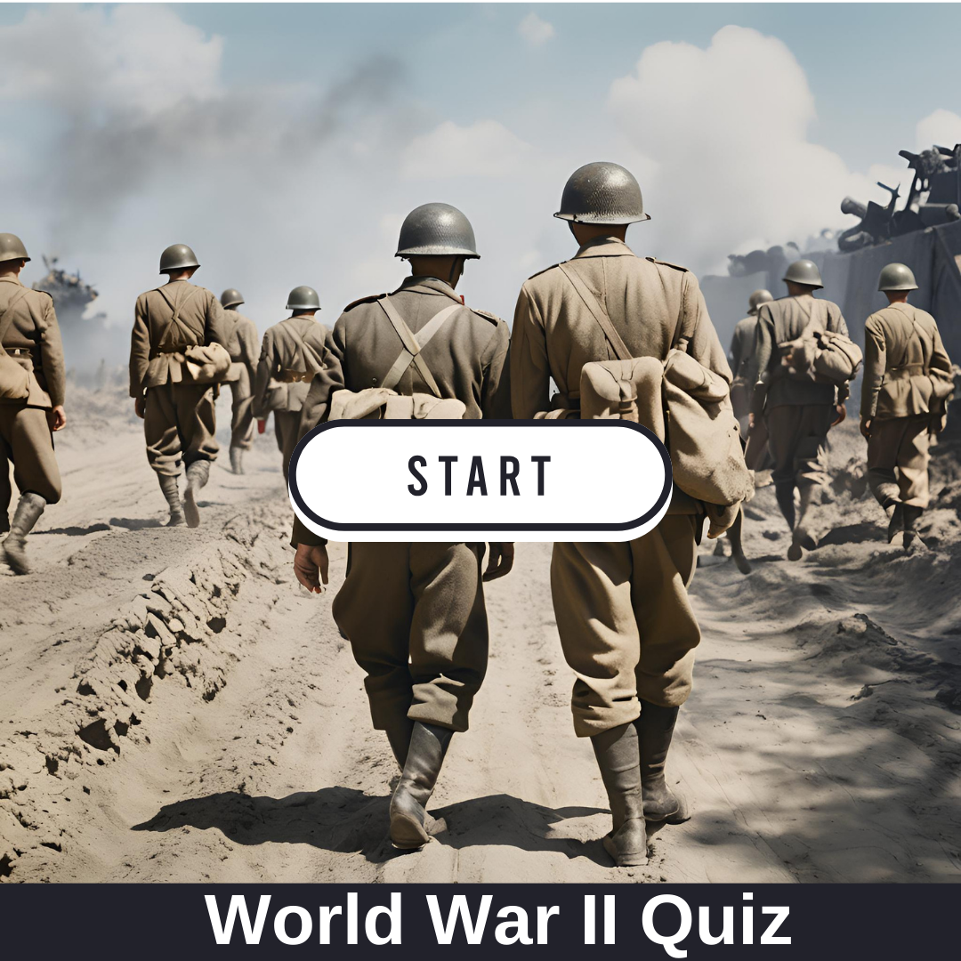 World War 2 Quiz: Test Your Knowledge of History